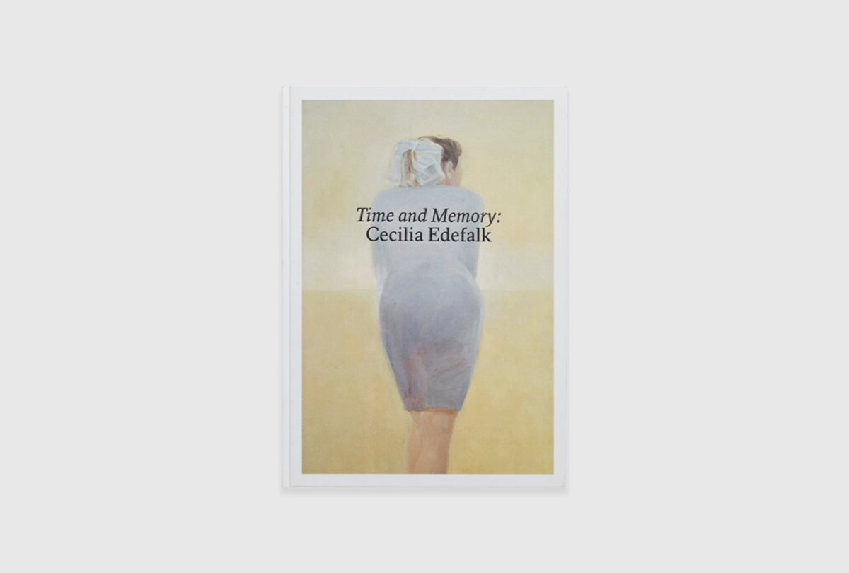 Cecilia Edefalk: Time and Memory
